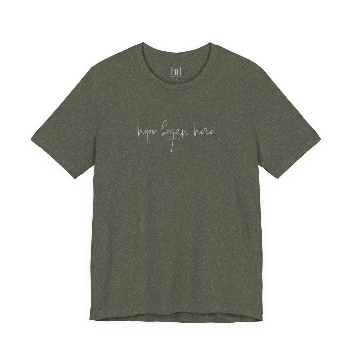 military green t-shirt with 'hope began here' text on a white background